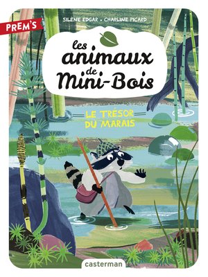 cover image of Les animaux de Mini-Bois (Tome 2) --Le trésor du marais